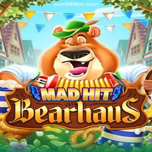 MadHitBearhaus: Dive into the Excitement with SUN999.COM