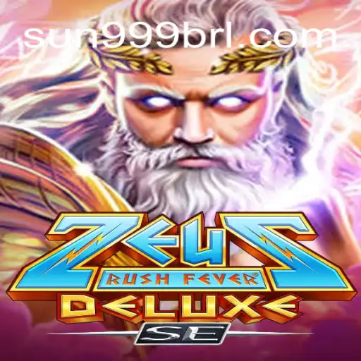 ZeusRushFeverDeluxeSE: Dive into the Thrilling World of Slots on SUN999.COM